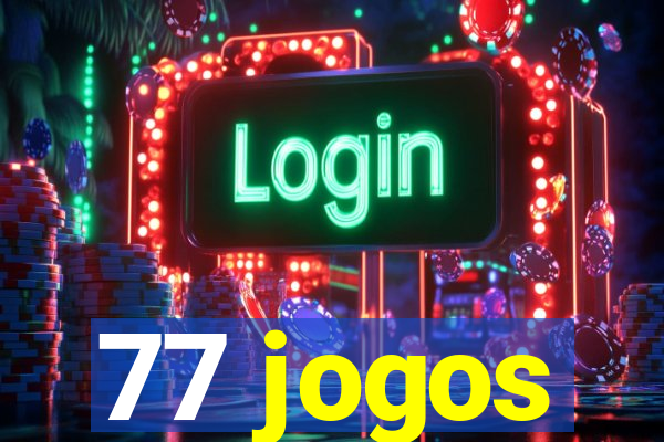 77 jogos